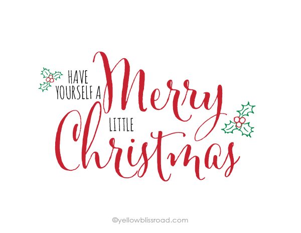 Yellow Bloss Road - Have yourself a Merry Little Christmas Printable