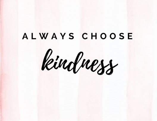 Always Choose Kindness