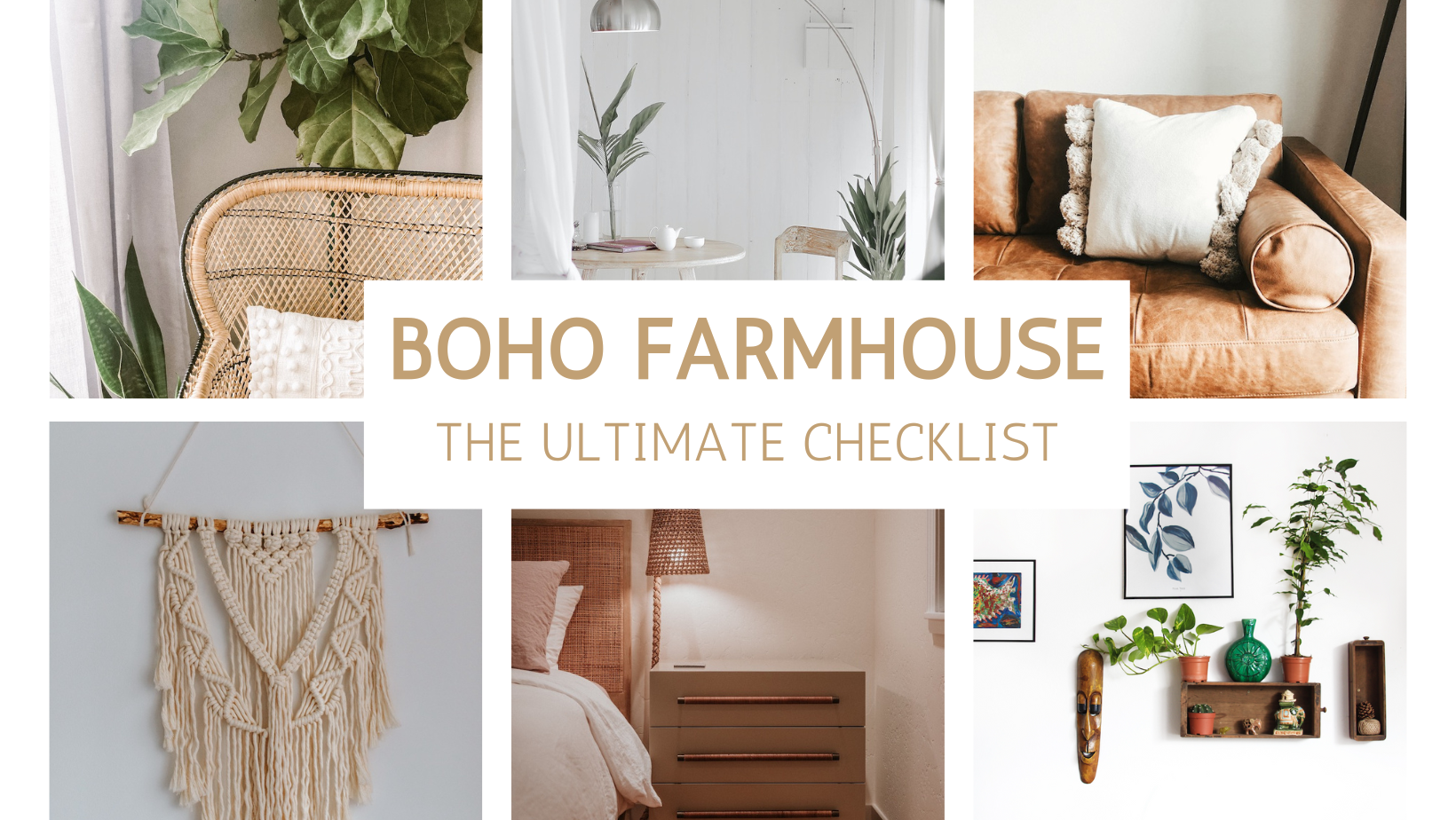 Boho Farmhouse Decor: The Ultimate Checklist
